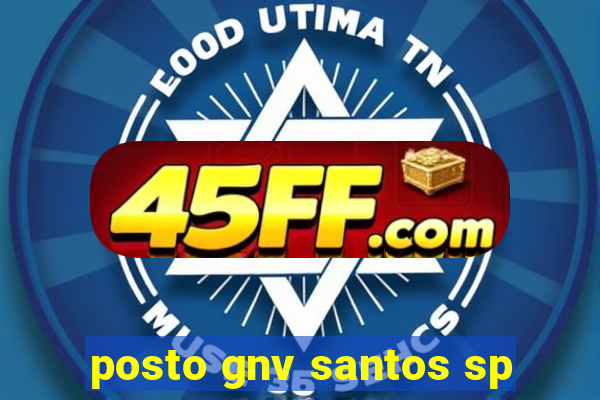 posto gnv santos sp